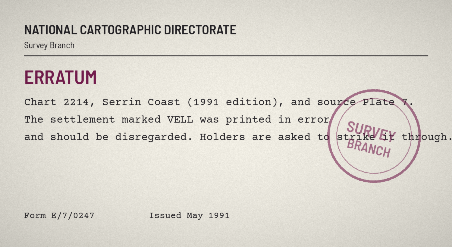 A printed slip from the National Cartographic Directorate, Survey Branch, headed Erratum. It reads: Chart 2214, Serrin Coast (1991 edition), and source Plate 7. The settlement marked VELL was printed in error and should be disregarded. Holders are asked to strike it through. Form E/7/0247, issued May 1991.